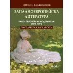 Западноевропейска литература (ранен европейски модернизъм (1848–1914)/част 9 и част 10