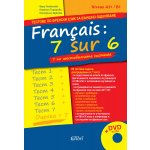 Français : 7 sur 6 / 7 по шестобалната система (тестове по френски език за външно оценяване)
