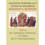 Laudaris temporis acti studia in memoriam Ioannis A. Bozilov. Vol. II