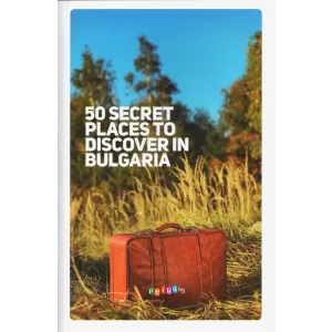 50 secret places to discover in Bulgaria