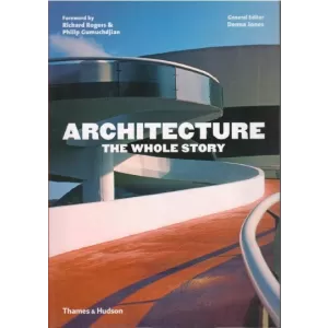 ARCHITECTURE: The Whole Story.