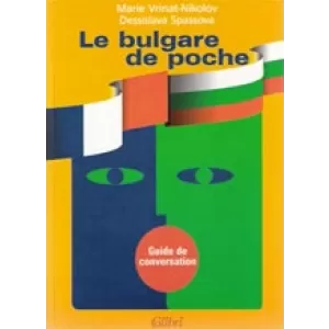 Le bulgare de poche. Френско-български разговорник