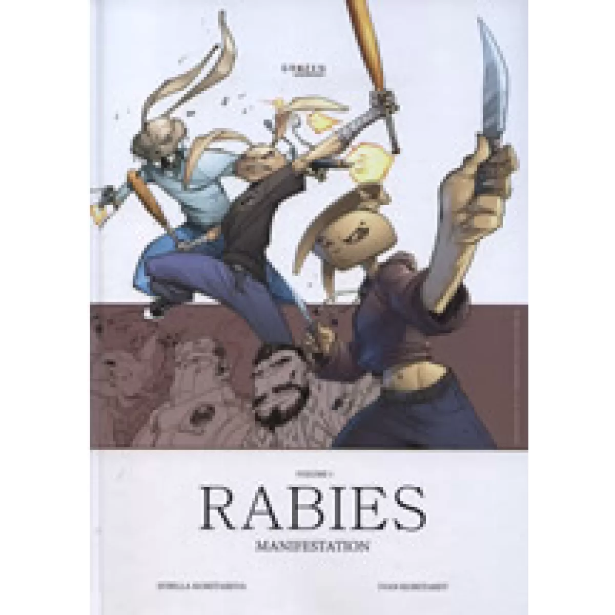 Rabies, Volume 1: Manifestation