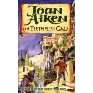 Teeth of the Gale: Felix Brooke Trilogy, #3 (Felix Brooke #3)